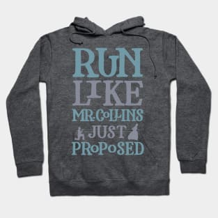 Run Like Mr. Collins Just Proposed Hoodie